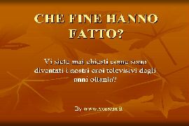 Che Fine Hanno Fatto