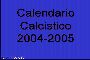 Calendario Calcistico 2004 2005