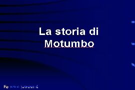 Storia di Motumbo