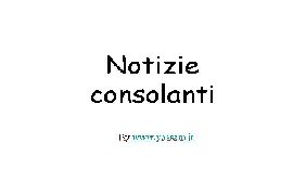 Notizie Consolanti